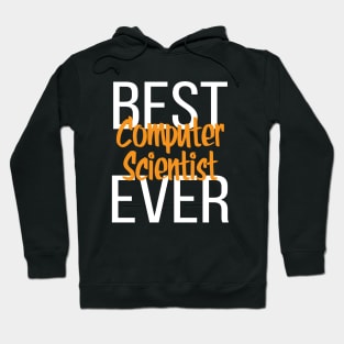 Best Computer Scientist Ever Hoodie